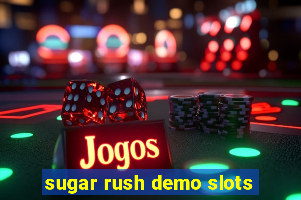 sugar rush demo slots